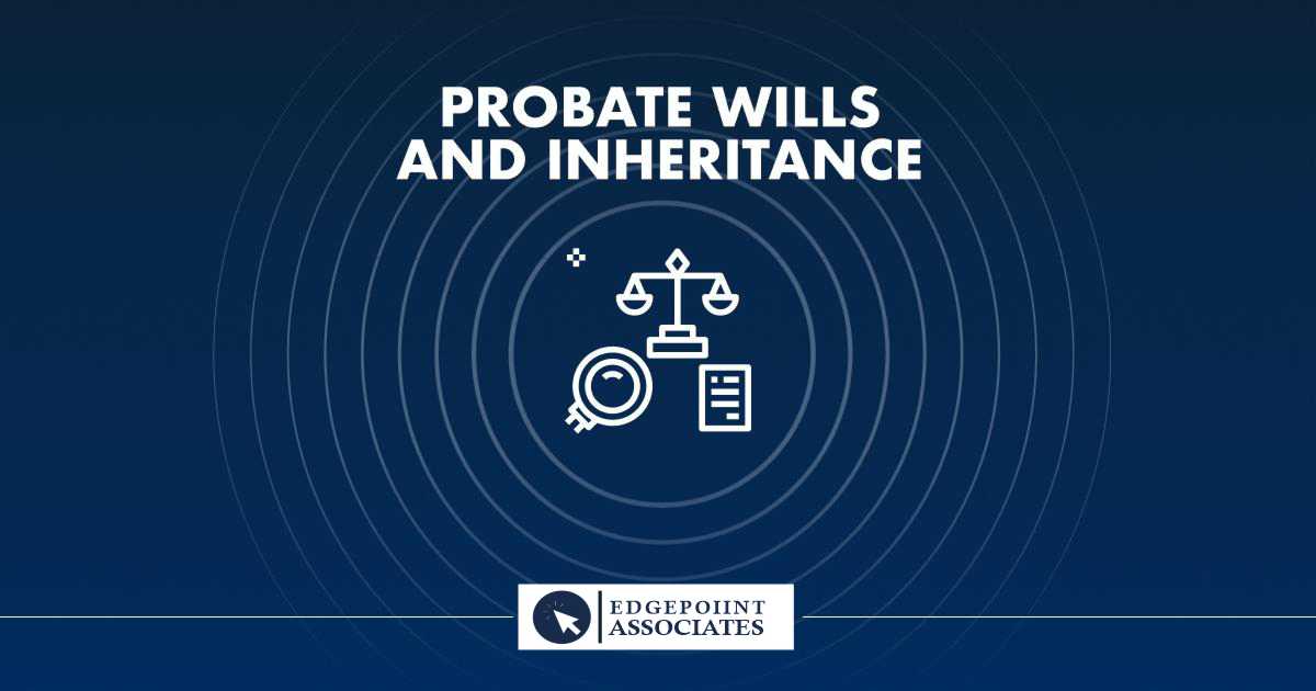 Probate Wills and Inheritance